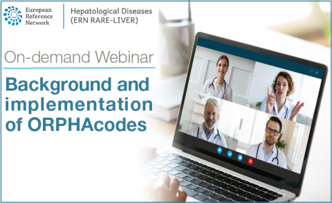 ERN Rare-Liver on-demand Webinar: Background and implementation of ORPHAcodes